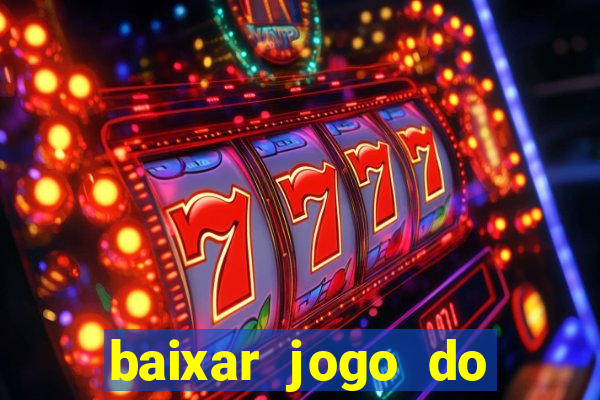 baixar jogo do tigrinho plataforma nova